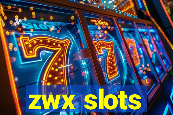 zwx slots